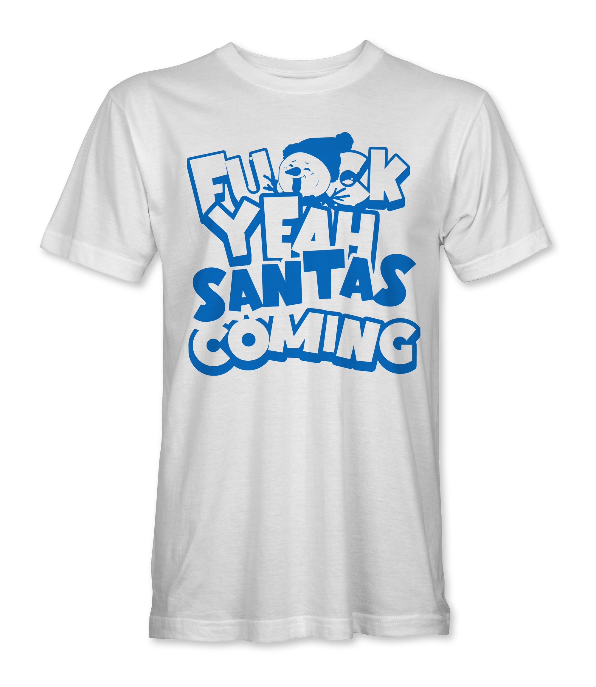 Fuck Yeah Santa's Coming T-Shirt