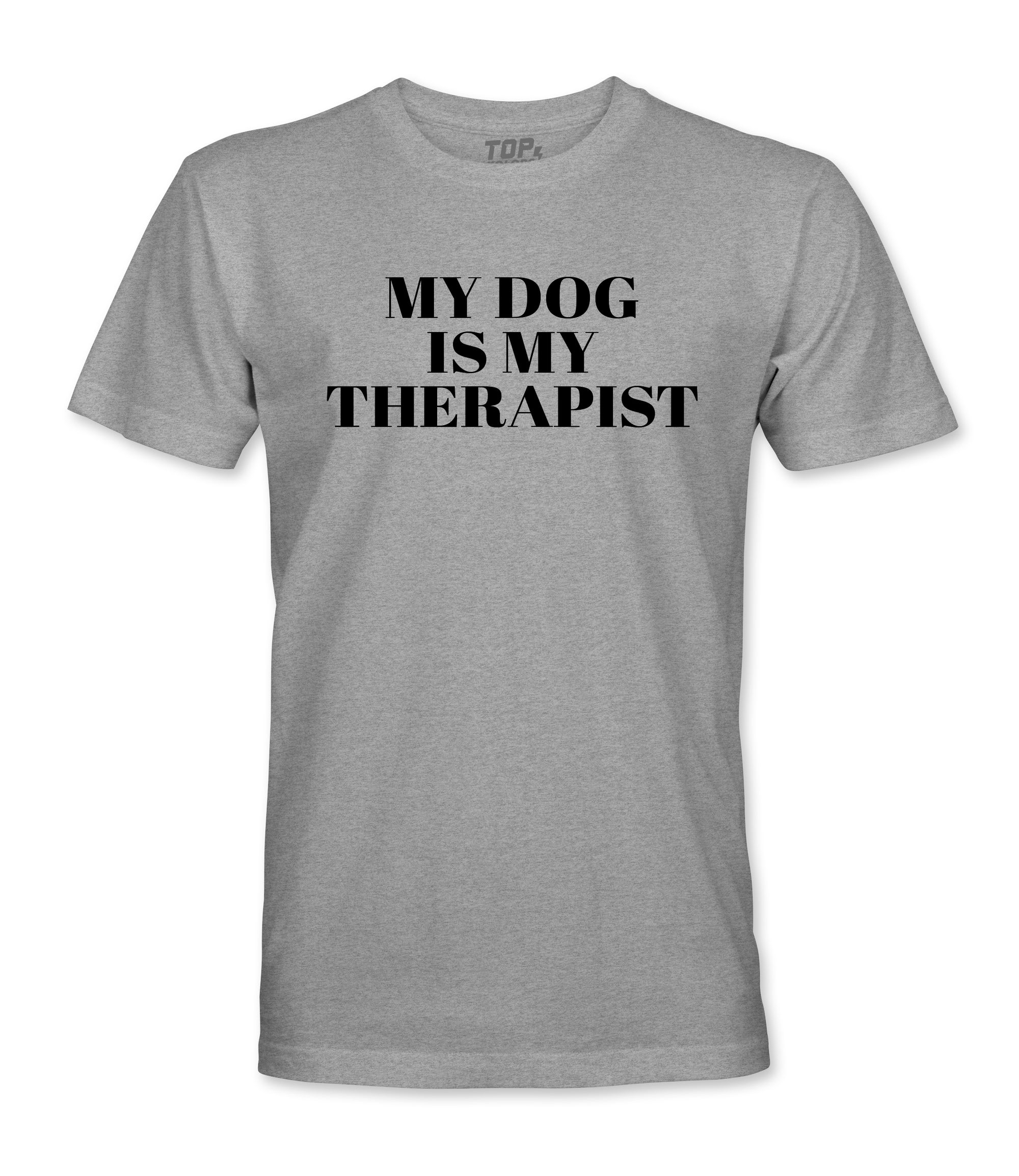 My Dog Is My Therapist T Shirt